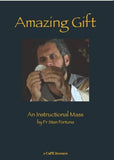 Amazing Gift: An Instructional Mass